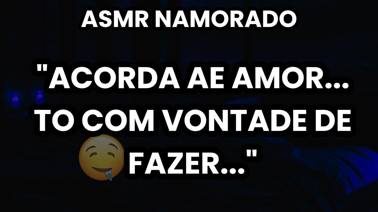 (Asmr 16) Namorado Obcecado te acordando de Madrugada pra Fazer... 😏🫦 [Dark Romance]