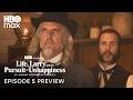Life, Larry and the Pursuit of Unhappiness | Episode 5 Preview | HBO Max