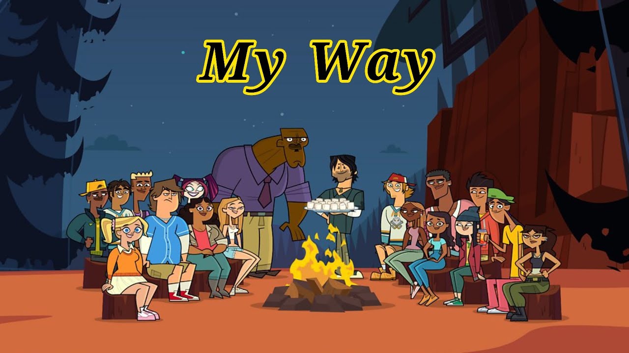 All Total Drama My Way (2023 Updates)