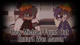 || How Michael Found Out Ennard Was Mason || Ennard/Mason x Michael || My AU || FNaF Gacha ||