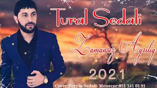 Tural Sedali - Zamansiz Ayriliq#2021 #KANALA #ABUNE #OL