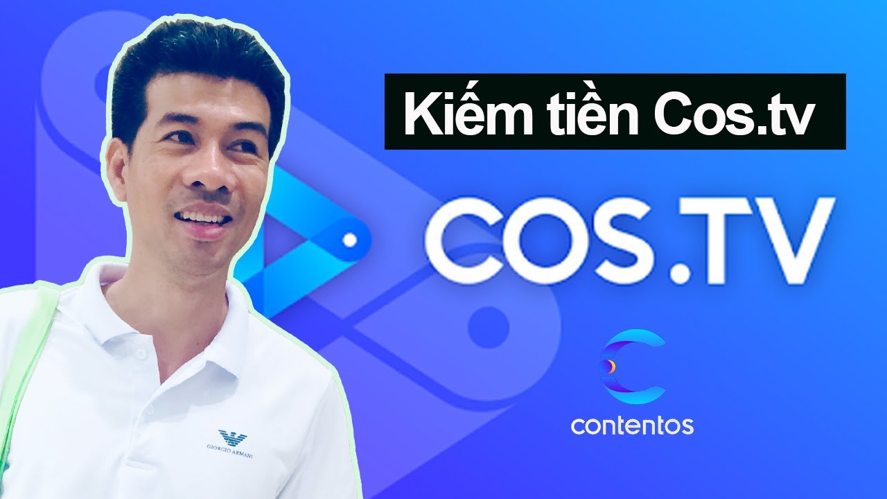 cos  Update  Hướng dẫn kiếm tiền với COS.tv (dành cho người mới) | Đăng video lên COS.tv | Ngọc Đến Rồi