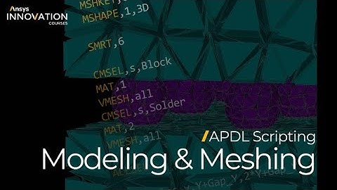 Solid Modeling & Meshing — Lesson 3