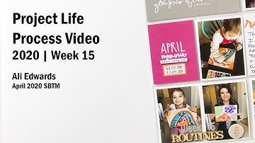 Project Life Process Video | 2020 Week 15 | Ali Edwards | April 2020 SBTM
