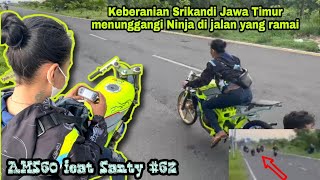 Keganasan Santy ms setting new ninja AVR racing ft. AMS60