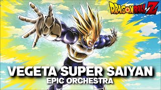 Dragon Ball Z - Vegeta Super Saiyan [Epic Orchestral Cover]