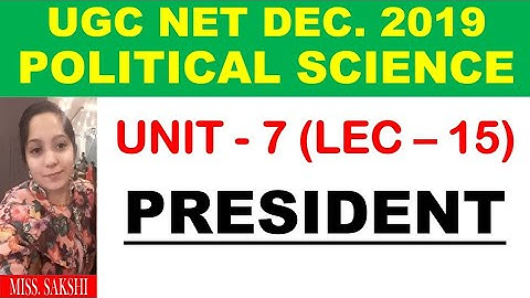 President Lec 15 unit 7 ugc net 2019