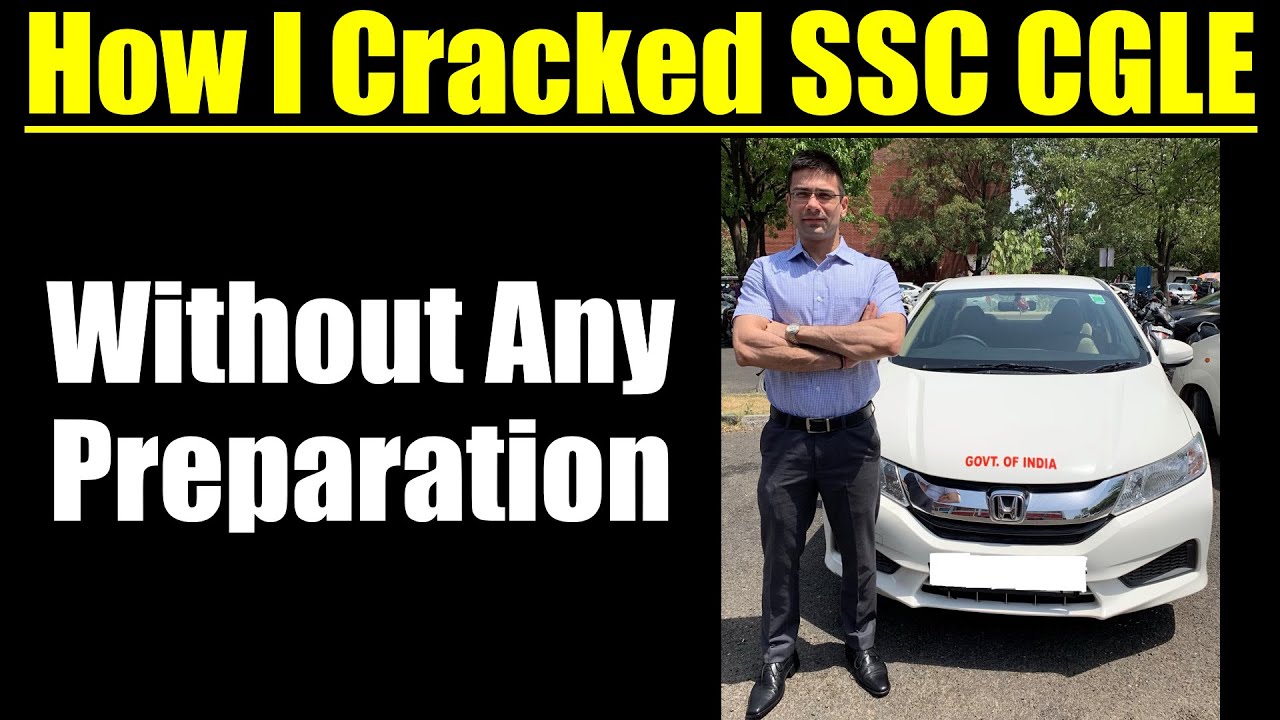 How I Cracked SSC CGL Without Any Preparation || Strategy To Prepare For Any Competitive Exam