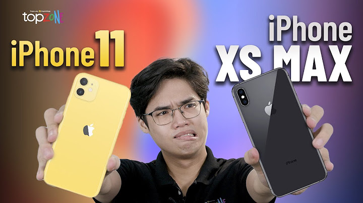 So sánh iphone 11 và xs tinhte