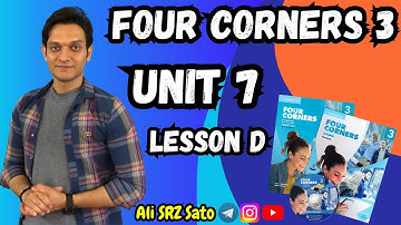 آموزش زبان انگلیسی ادامه کتاب فورکرنرز ۳ (Unit 7 lesson D) Four corners 3