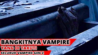 VAMPIRE KUNO BERUSIA RIBUAN TAHUN TELAH BANGKIT