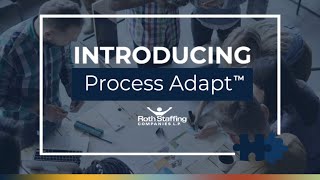 Introducing: Process Adapt™ - A Video by Roth Staffing