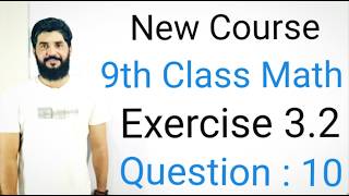 9th Class Math Exercise 3.2 Question 10 | Sets & Functions | New Course | Step-by-Step Explanation