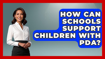 How Can Schools Support Children With PDA? - Answers About Autism