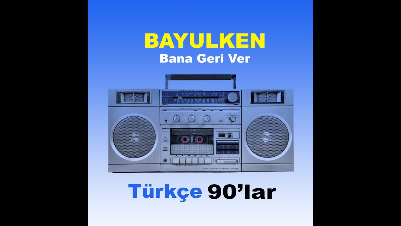 BAYULKEN - BANA GERİ VER