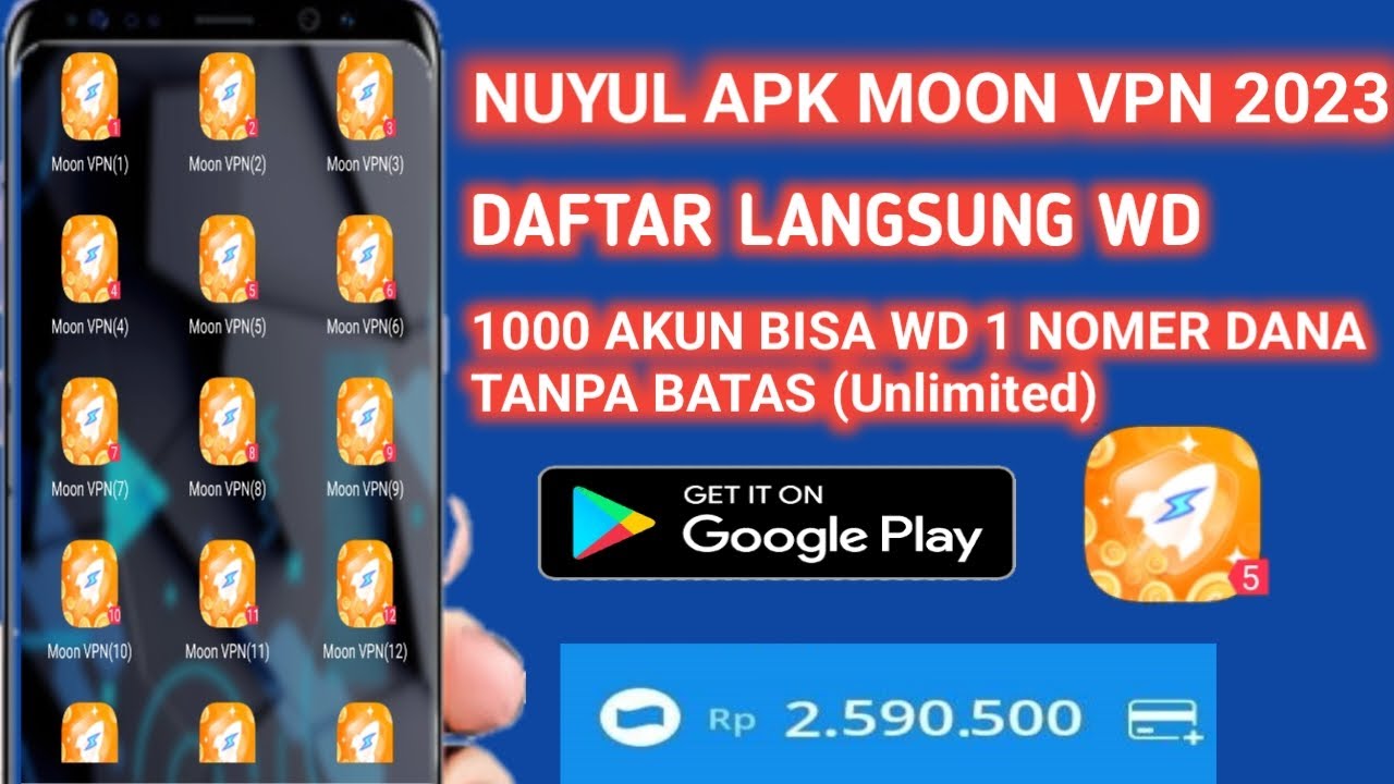 NUYUL APK MOON VPN TERBARU 2023! 1000 AKUN BISA WD 1 DANA UNLIMITED II ...