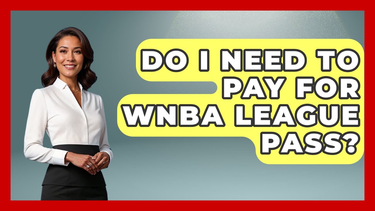 Do I Need to Pay for WNBA League Pass? | College Basketball Insiders News
