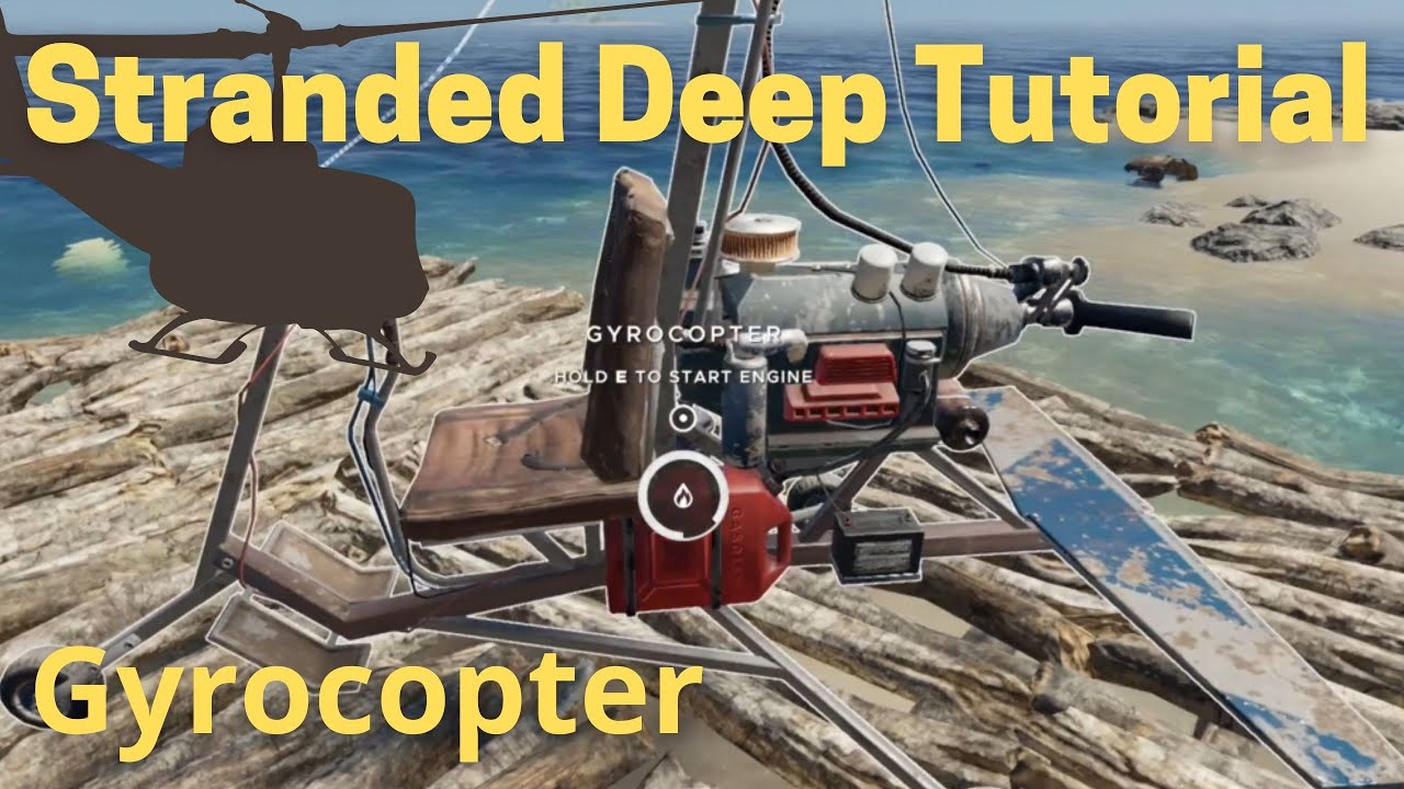 Stranded Deep Gyrocopter Tutorial YouTube