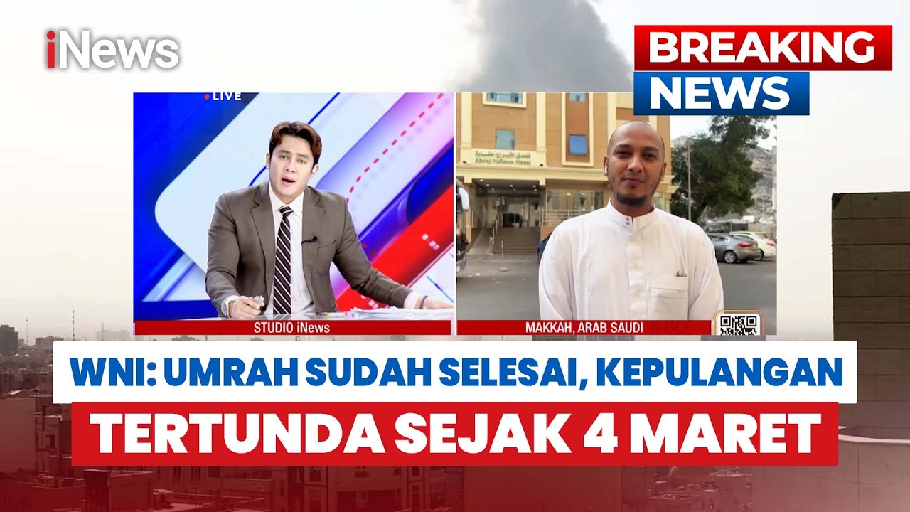BREAKING NEWS Dampak Perang, WNI di Makkah yang Tertahan Tingkatkan Kewasapadaan | 07/3
