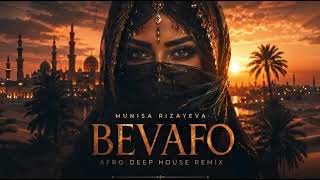 Munisa Rizayeva - Bevafo (Oriental Afro House Mix)