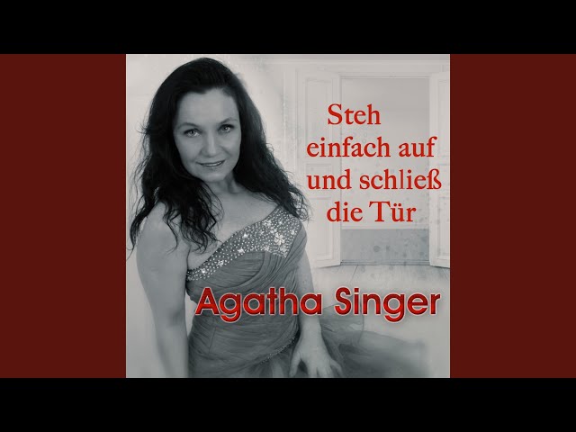 Agatha Singer - Steh einfach auf und schliess die Tür