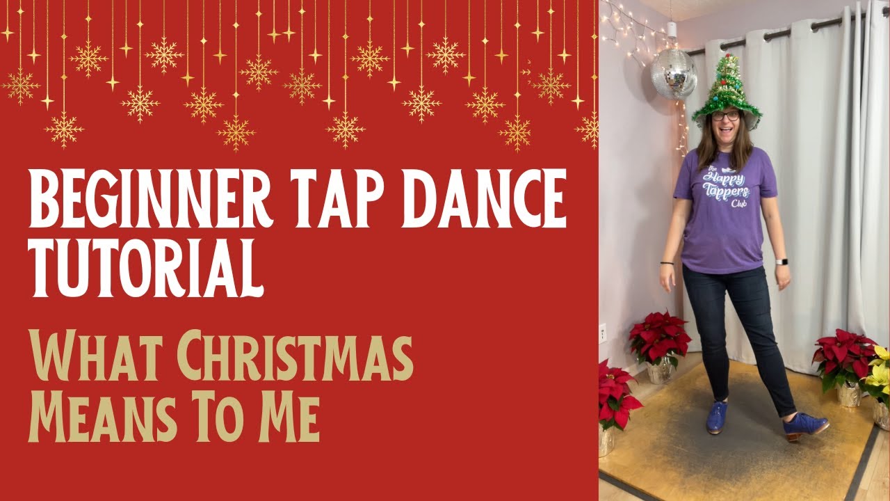 LEARN TO TAP DANCE "What Christmas Means To Me" BEGINNER TAP DANCE TUTORIAL StepbyStep