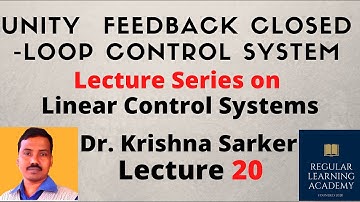 Lecture 20: Transfer Function, Unity Feedback Closed-Loop Control System  |  Control Systems