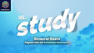 Study Focus: Improve Memory and Concentration - Pure Binaural Beats on The Schumann Resonance 146Hz