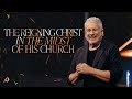 The reigning christ in the midst of his church  louie giglio