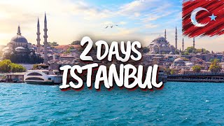 2 Days in Istanbul, Turkey  The Perfect Itinerary!