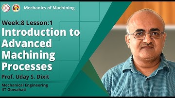 Introduction to Advanced Machining Processes