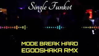 MODE BREAKS HARD EGOD SHAKA SINGLE FUNKOT