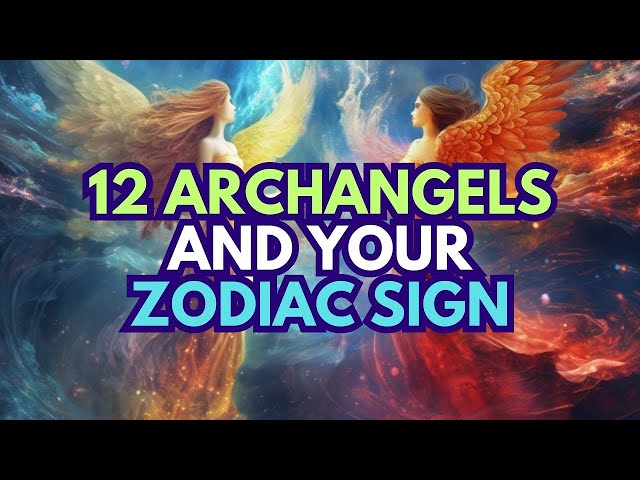 Archangel & Zodiac Signs A Spiritual Connection 