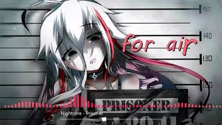 Nightcore - Prisoner