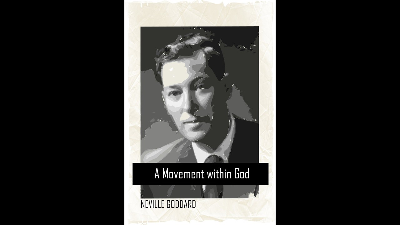 Neville Goddard - A Movement within God