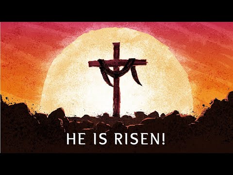 He Is Risen - Easter Sunday (Louise Wernich 17 APR 2022)