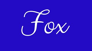 Learn How To Sign The Name Fox Stylishly In Cursive Writing