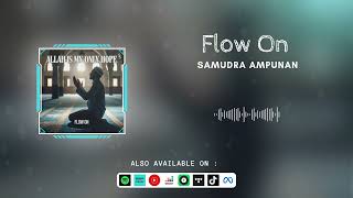 Download Lagu Flow On - Samudra Ampunan (Official Audio) | Lagu Religi Islami Menyentuh Hati Tentang Ampunan Allah MP3