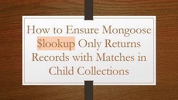 How to Ensure Mongoose $lookup Only Returns Records with Matches in Child Collections