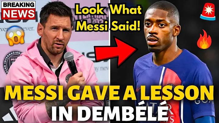 🚨BOMB! MESSI HAS JUST GAVE A LESSON IN DEMBÉLÉ! NOBODY EXPECTED FOR THIS! BARCELONA NEWS TODAY! - DayDayNews