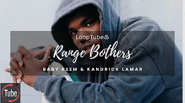 Range Brothers | Baby Keem & Kendrick Lamar ♨️ (1HR Loop)