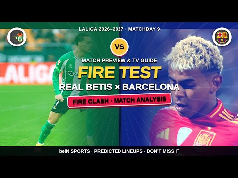 Real Betis vs Barcelona: Barça Face a Fire Test | Kick-Off Time, TV Channel & Predicted Lineup