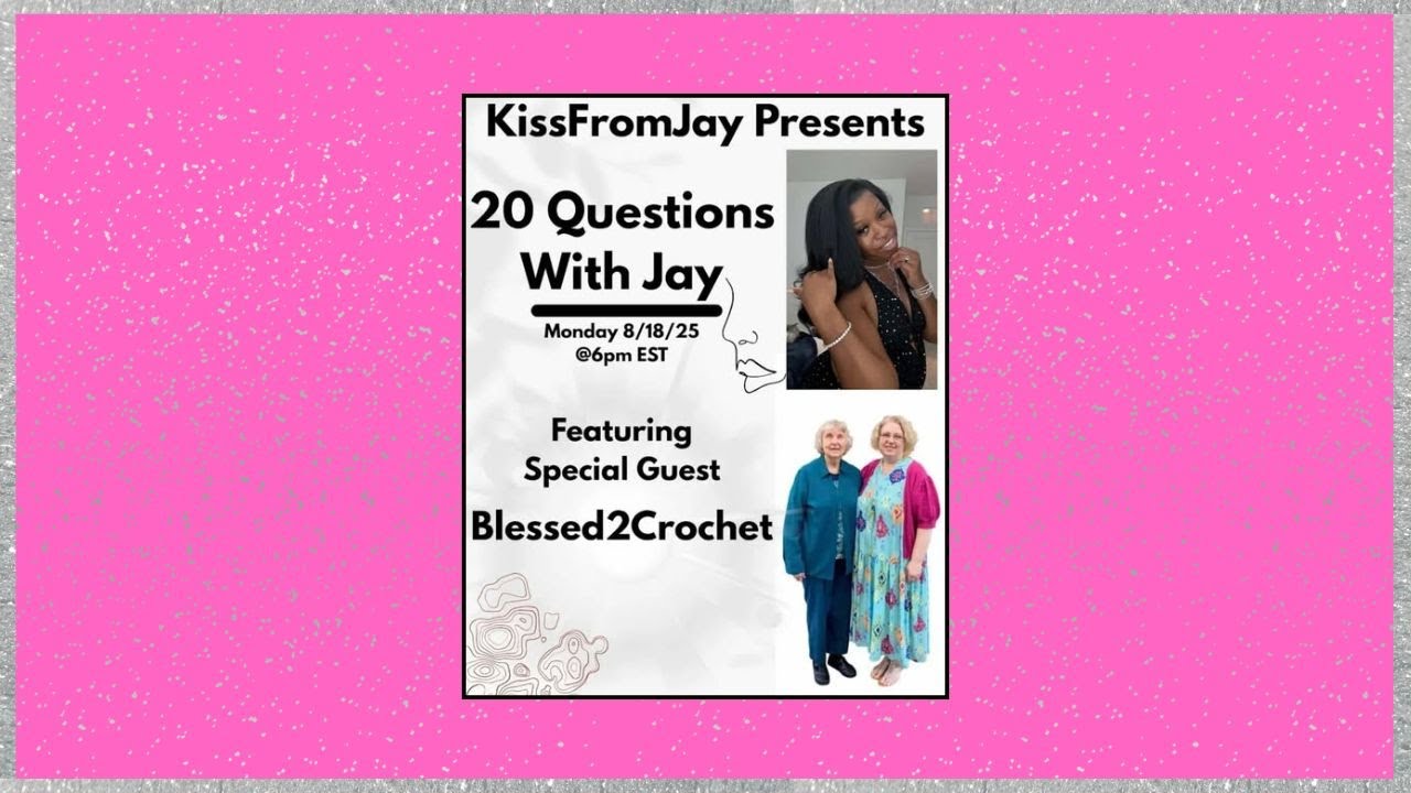 20 Question With Kiss From Jay...Let's Crochet That Connection!