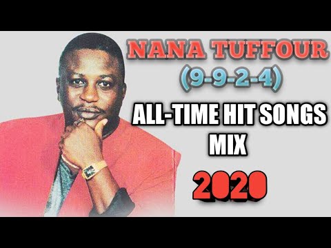 NANA TUFFOUR 9924 All Time Hit Songs Non stop Mix 2020   MixTrees