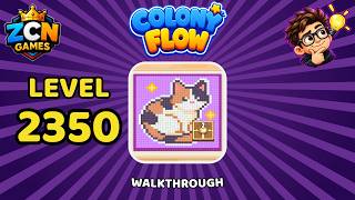 Colony Flow Level 2350 Walkthrough | New Update | Full Solution News