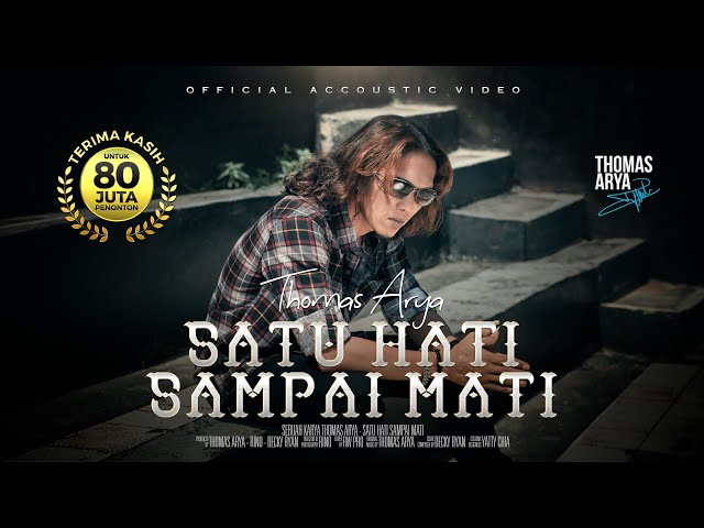 THOMAS ARYA - SATU HATI SAMPAI MATI (Official New Acoustic) class=