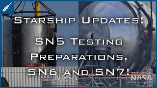 SpaceX Starship Updates! SN5 Testing Preparations, SN6 Progressing Fast, SN7 Bulkhead! TheSpaceXShow