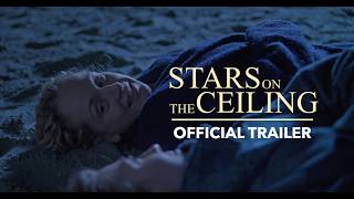 Stars on the Ceiling | Official Trailer