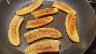 Pan Fried Bananas