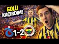 FENERBAHÇE - TRABZONSPOR MAÇ REAKSİYONU KEREM ATTI GOLÜ KAÇIRDIM ! 
